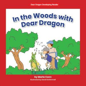 In the Woods with Dear Dragon by Marla Conn