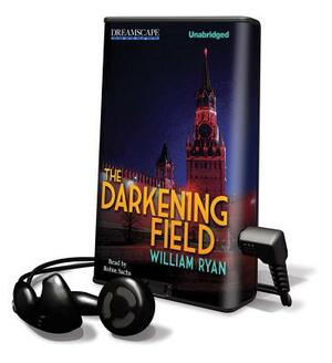 The Darkening Field by Willam Ryan