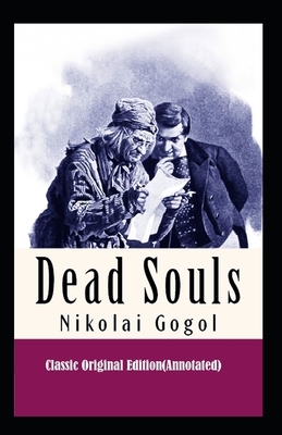 Dead Souls-Classic Original Edition(Annotated) by Nikolai Gogol