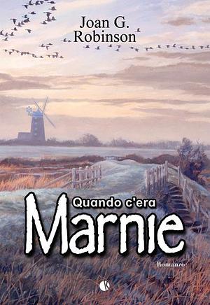 Quando c'era Marnie by Joan G. Robinson