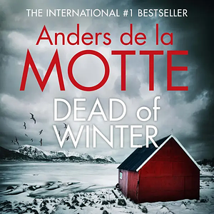 Dead of Winter by Anders de la Motte