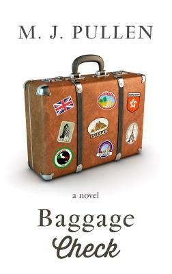 Baggage Check by M. J. Pullen