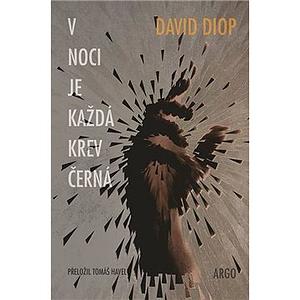 V noci je každá krev černá by David Diop