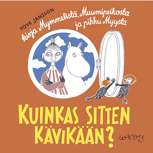 Kuinkas sitten kävikään? by Tove Jansson