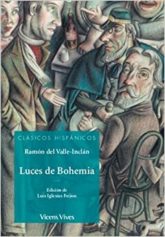 LUCES DE BOHEMIA by Ramón Maria del Valle-Inclán