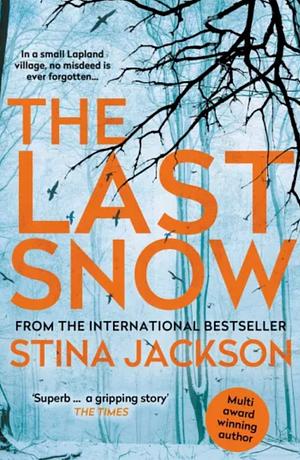 The Last Snow by Stina Jackson