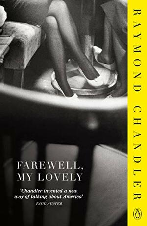 Farewell, My Lovely by Raymond Chandler