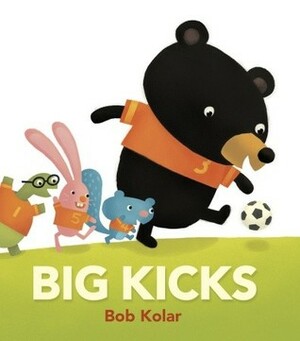 Big Kicks by Bob Kolar