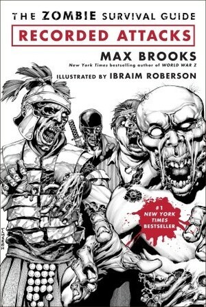 The Zombie Survival Guide: Recorded Attacks by Max Brooks, Ibraim Roberson