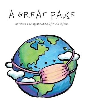 A Great Pause by Chris Byrne