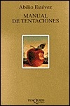 Manual de Tentaciones by Abilio Estévez