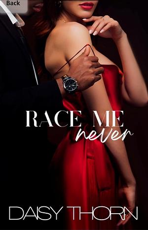 Race Me Never  by Daisy Thorn