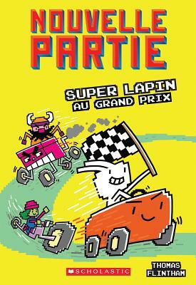 Nouvelle Partie: N° 3 - Super Lapin Au Grand Prix by Thomas Flintham