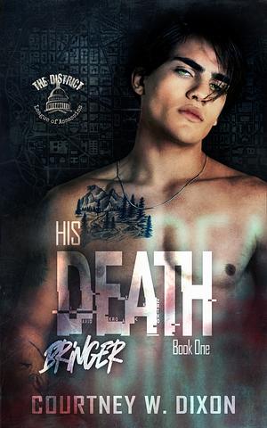 His Death Bringer by Courtney W. Dixon