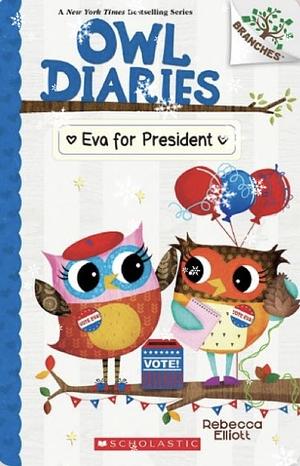 Owl Diaries Eva For President by Rebecca Elliott