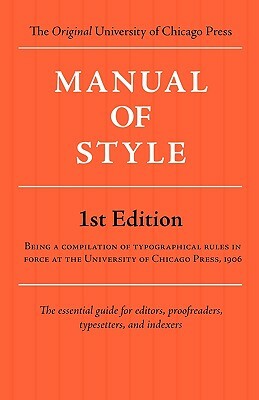 Manual of Style (Chicago 1st Edition) by 