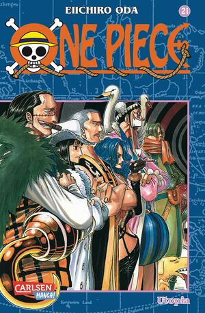 One Piece, Band 21: Utopia by Eiichiro Oda