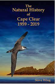The Natural History of Cape Clear 1959 - 2019 by Steve Wing