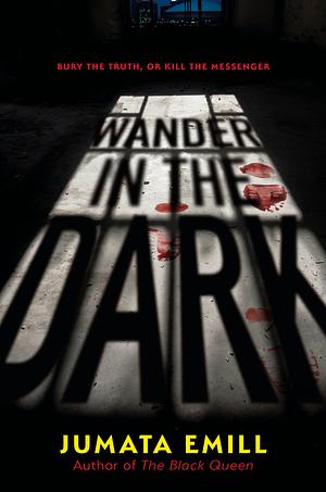 Wander in the Dark  by Jumata Emill