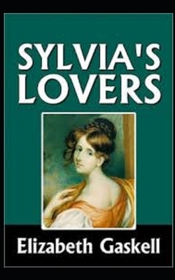 Sylvia's Lovers Illustrated by Elizabeth Gaskell