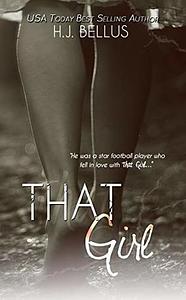 That Girl by H.J. Bellus