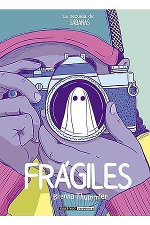 FRAGILES by Brenna Thummler, Brenna Thummler