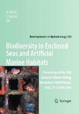 Biodiversity in Enclosed Seas and Artificial Marine Habitats: Proceedings of the 39th European Marine Biology Symposium, Held in Genoa, Italy, 21-24 J by 