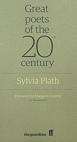 Great Poets of the 20th Century: Sylvia Plath by Sylvia Plath, Margaret Drabble