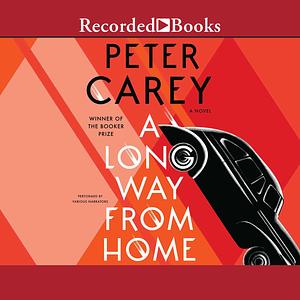 A Long Way From Home by Peter Carey