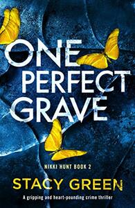 One Perfect Grave by Stacy Green