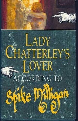 Lady Chatterley's Lover by Spike Milligan