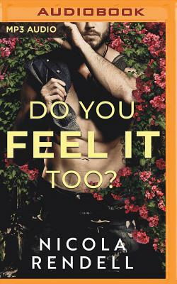 Do You Feel It Too? by Nicola Rendell