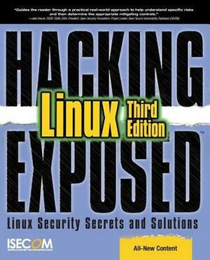 Hacking Exposed Linux: Linux Security Secrets and Solutions by Brian Hatch