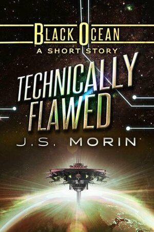 Technically Flawed by J.S. Morin