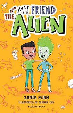 My Friend the Alien: A Bloomsbury Reader by Zanib Mian