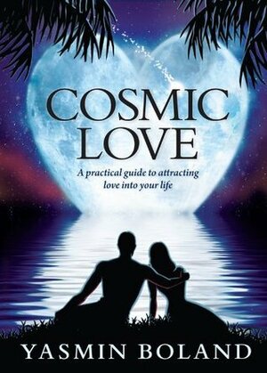Cosmic Love by Yasmin Boland