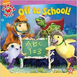 Off to School! (Wonder Pets!) by Sascha Paladino