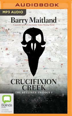 Crucifixion Creek by Barry Maitland