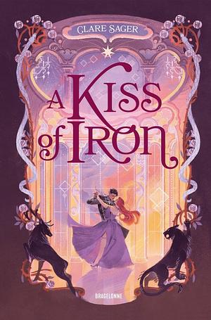 A Kiss of Iron by Clare Sager