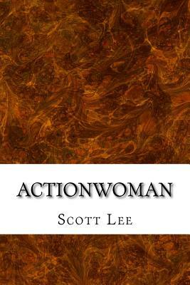 Actionwoman by Scott Lee