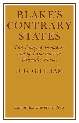Blake's Contrary States: The 'songs of Innocence and Experience' as Dramatic Poems by Bill Gillham