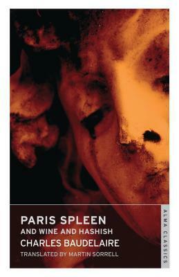 Paris Spleen and Wine and Hashish by Charles Baudelaire