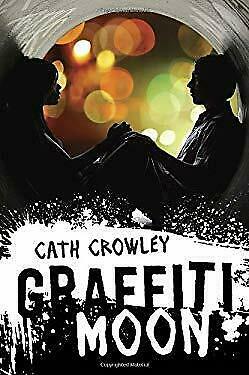 Graffiti Moon by Cath Crowley