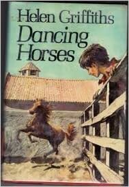 Dancing Horses by Helen Griffiths