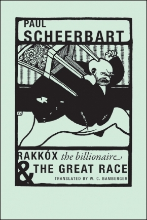 Rakkóx the Billionaire & The Great Race by Paul Scheerbart, W.C. Bamberger, Félix Vallotton