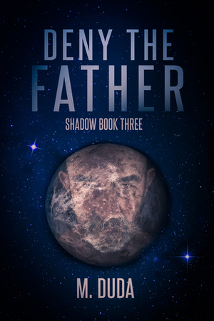 Deny the Father by M. Duda