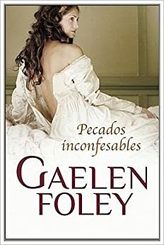 Pecados inconfesables by Gaelen Foley