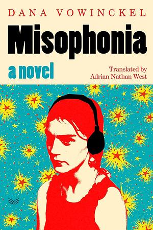 Misophonia by Dana Vowinckel