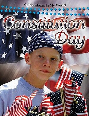 Constitution Day by Molly Aloian