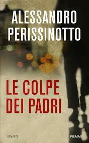 Le colpe dei padri by Alessandro Perissinotto